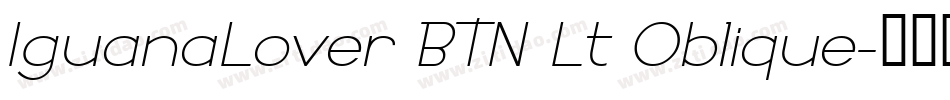 IguanaLover BTN Lt Oblique字体转换